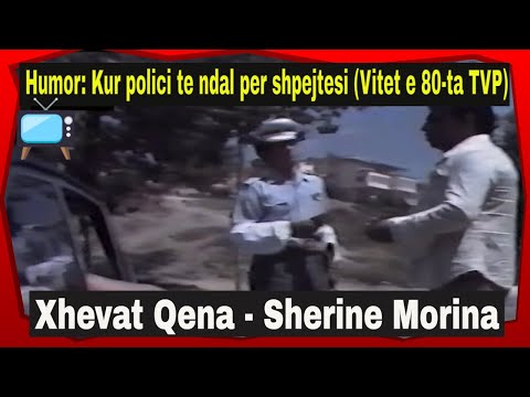 Xhevat Qena e Sherine Morina - Kur polici te ndal per shpejtesi (Humor vitet e 80-ta TVP)