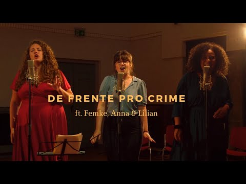 De Frente Pro Crime | João Bosco | ft. Femke, Anna & Lilian