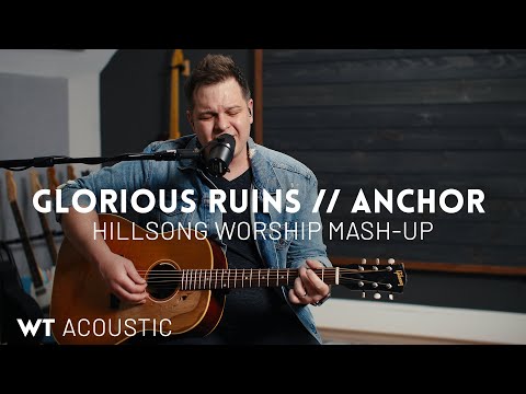 Glorious Ruins // Anchor - Hillsong Worship acoustic mash-up cover