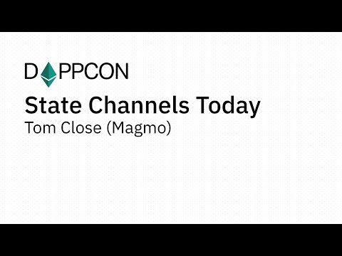 DAPPCON 2018: State Channels Today - Tom Close (Magmo)