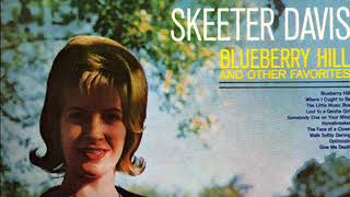 Skeeter Davis ~ Somebody Else On Your Mind