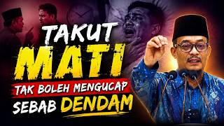 DATO USTAZ KAZIM ELIAS - JANGAN SAMPAI MATI TAK BOLEH MENGUCAP AKIBAT DENDAM
