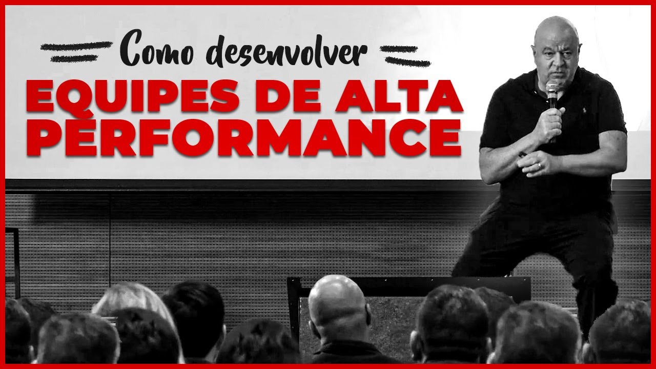 Como desenvolver equipes de alta performance