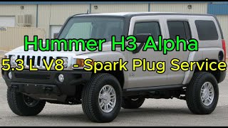Hummer H3  Alpha - 5.3L V8 - Spark Plug Service / Change