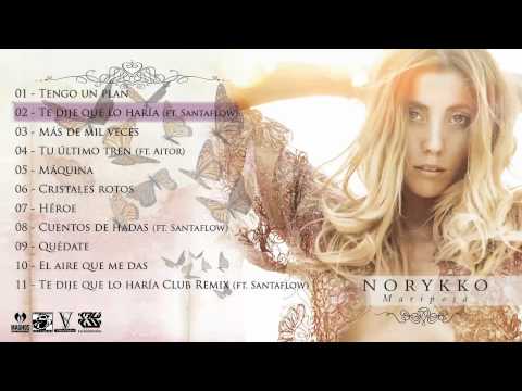 Norykko - Te dije que lo haría (feat Santaflow)