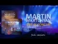 Martin Mkrtchyan Live in Concert ( FULL VERSION ...