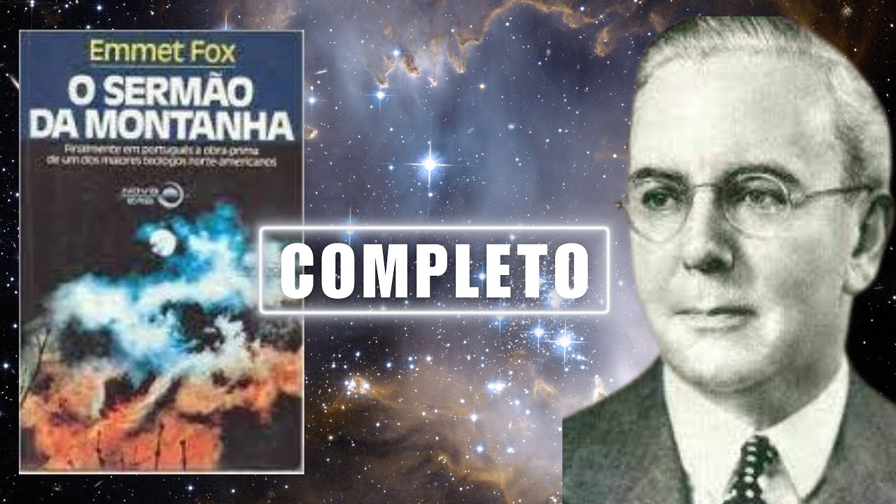 O SERMÃO DA MONTANHA - EMMET FOX - COMPLETO