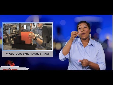 Whole Foods bans plastic straws (ASL - 5.20.19)