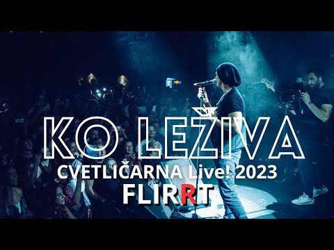 FLIRRT - Ko leživa (Cvetličarna 2023)