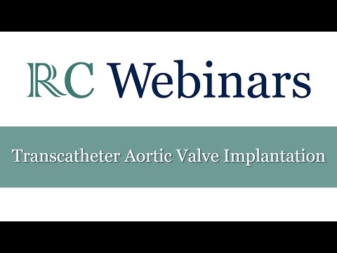 RC Webinars: Transcatheter Aortic Valve Implantation