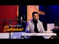 SUHAANI Hindi Song Khawaja Nazir Shahid Vaakhs Umar Hamid New Song