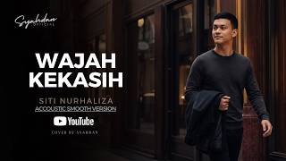Download lagu Wajah Kekasih - Siti Nurhaliza - Cover Smooth Akustik By Syahdan | Lagu Malaysia Terpopuler mp3