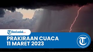 Prakiraan Cuaca BMKG 11 Maret 2023 Wilayah NTB: Diprediksi Berawan hingga Hujan Lebat