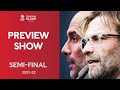 Semi-Final Preview Show | The Final Four | Emirates FA Cup 2021-22