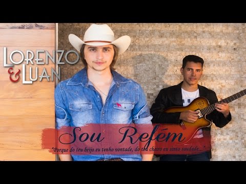 Lorenzo e Luan - Sou Refém (Márcia Gabrielle)