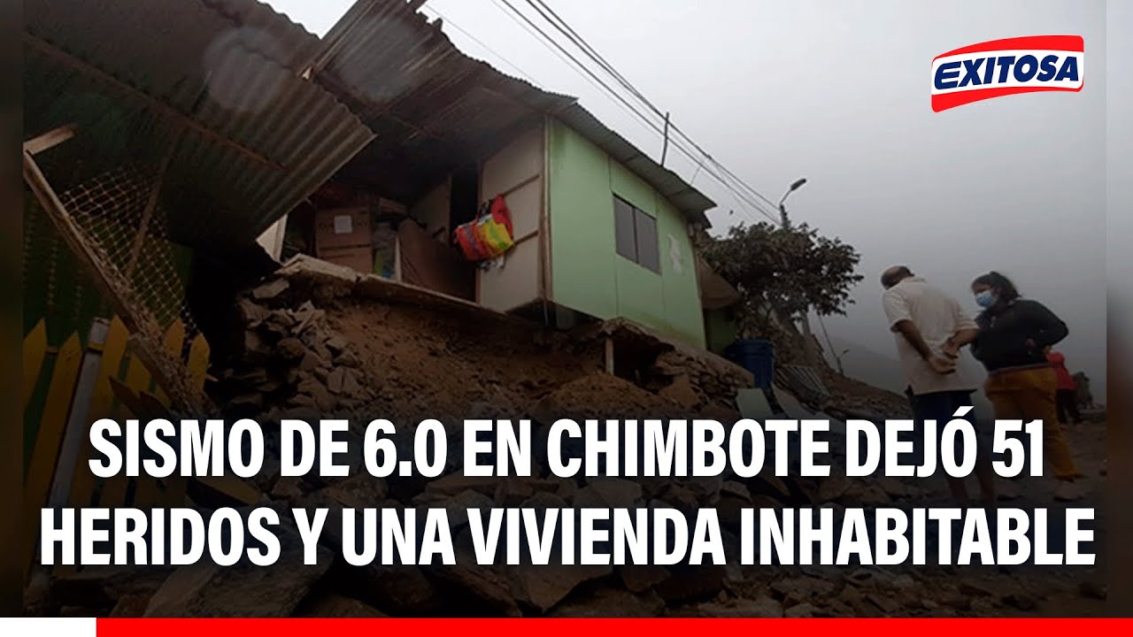 🔴🔵 Sismo de 6.0 en Chimbote dejó 51 heridos y una vivienda inhabitable