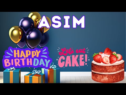 Happy Birthday Asim, Birthday of Asim, Best Birthday Wishes