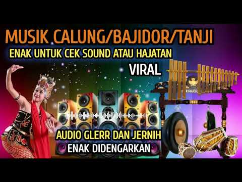 MUSIK CAMPUR CALUNG BAJIDORAN _ENAK UNTUK ACARA HAJATAN