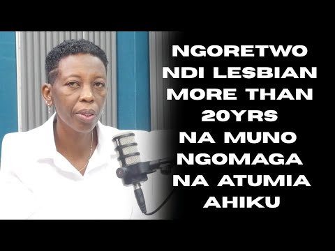 NDI SINGLE MOTHER LESBIAN FOR 20YRS MUNO NDAKOMAGA NA ATUMIA AHIKU ESPECIALLY KANITHAINI GWITU