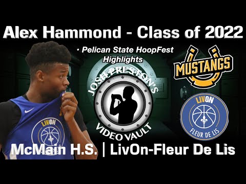 Alex Hammond (McMain/LivOn-Fleur De Lis 2022 G) - Pelican State HoopFest Highlights