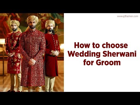 How to choose wedding sherwani for groom - indian groom atti...