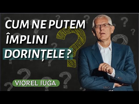 Viorel Iuga - How do we fulfill our desires? | SERMON 2023