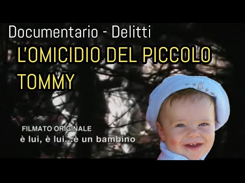 Documentario - Delitti: l'omicidio del piccolo tommy