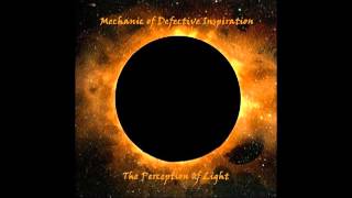The Perception of Light - Mechanic of Defective Inspiration