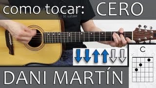 Como tocar CERO de Dani Martin acordes guitarra ( EL CANTO DEL LOCO ) cover