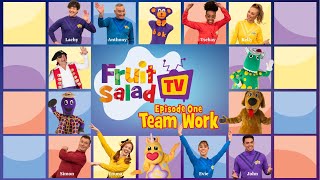 The Wiggles: Fruit Salad TV | Episode 1: Team Work | Songs and Nursery Rhymes for Kids