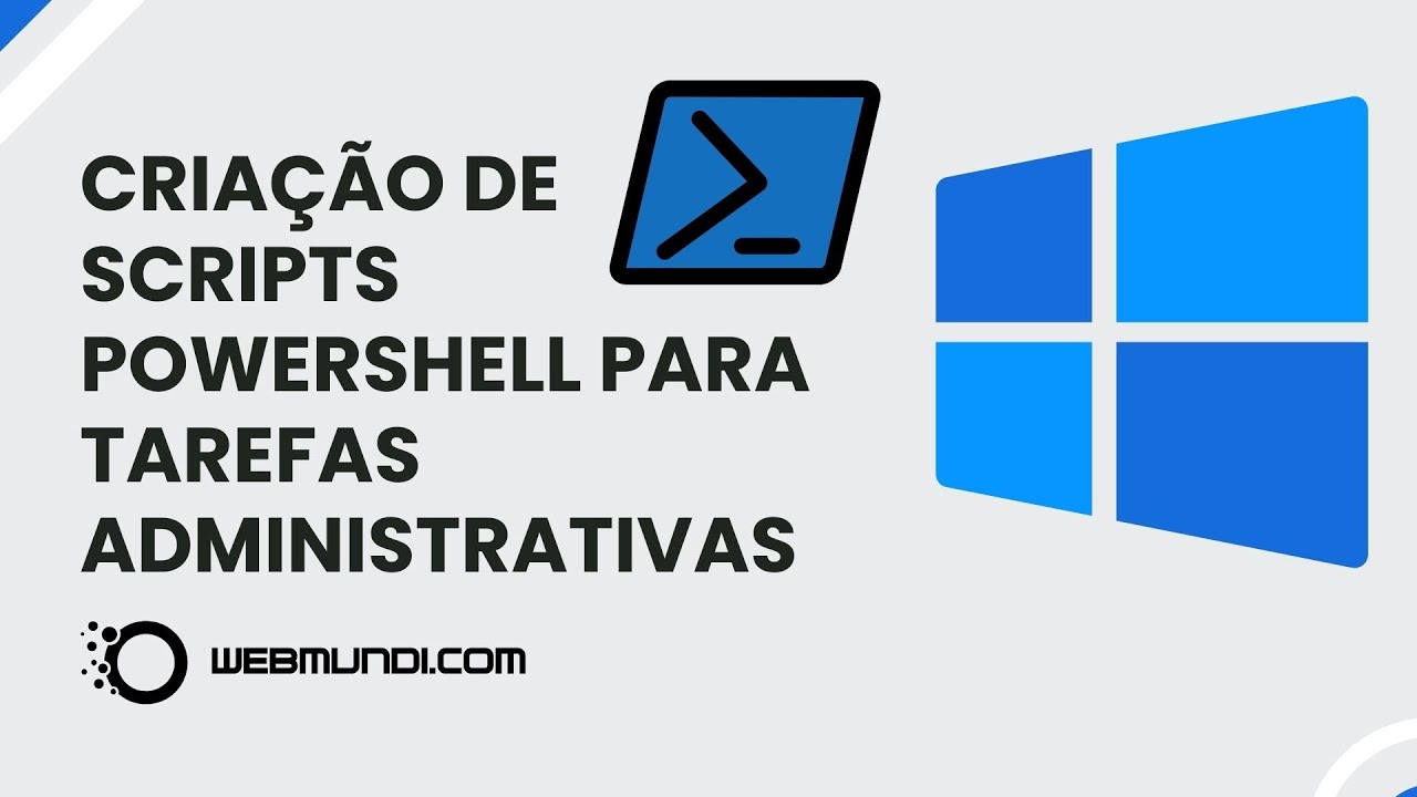 Automação no Windows - Criação de Scripts PowerShell para Tarefas Administrativas 💻🚀