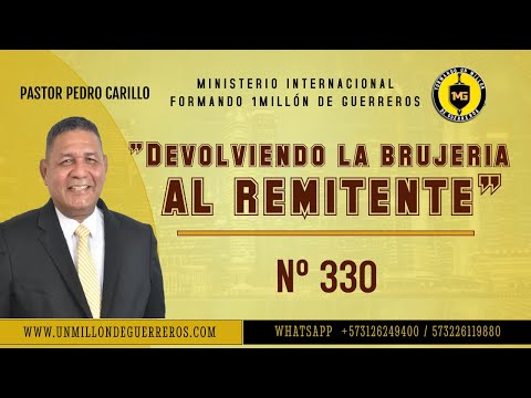 N° 330 "ORACIÓN PARA DEVOLVER BRUJERÍA AL REMITENTE" Pr. Pedro Carrillo (Subtitulado)
