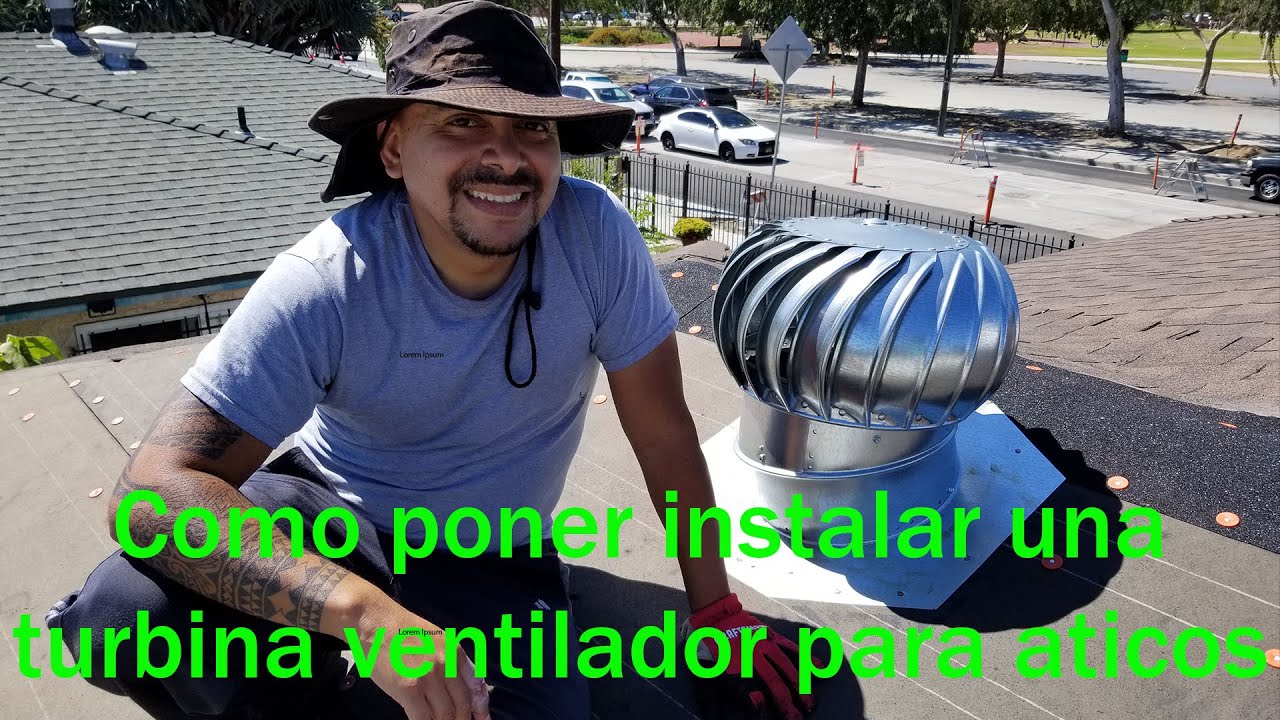 Como poner instalar una turbina ventilador para aticos