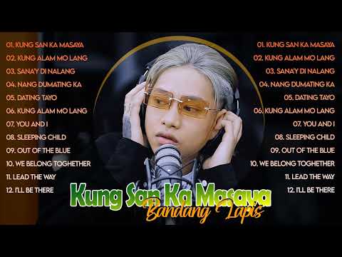 Kung San Ka Masaya - Bandang Lapis - Philippines 2023 - Top 20 Popular Songs This Week