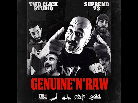 2CLICKSTUDIO ft. SUPREMO73 - GENUINE' N 'RAW [Official Video]