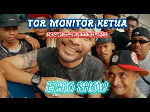 TOR MONITOR KETUA || ORANG BARU LEBE GACOR || LAGU HIT TIMUR || ECKO SHOW, JUAN REZA, CHESYLINO
