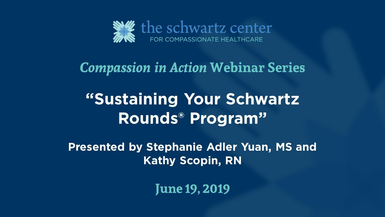 Sustaining Your Schwartz Rounds® Program