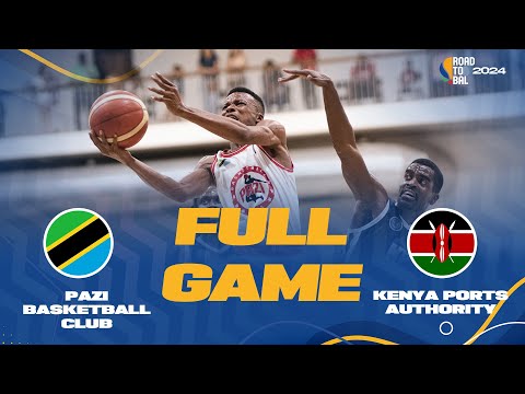Pazi Basketball  v Kenya Ports | Full Basketball Game | Africa Champions Clubs ROAD TO B.A.L. 2024