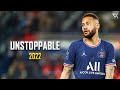 Neymar Jr ► Sia - Unstoppable ● Crazy Skills & Goals 2021/22 | HD