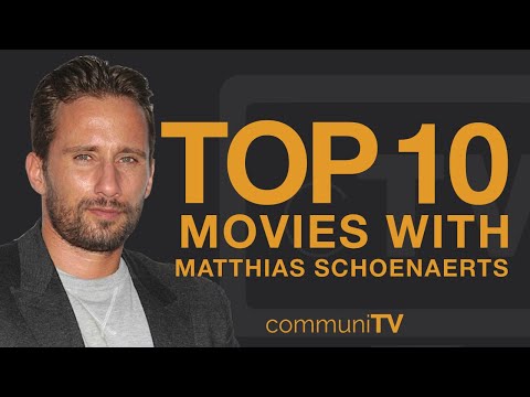 Die 10 besten Filme von Matthias Schoenaerts