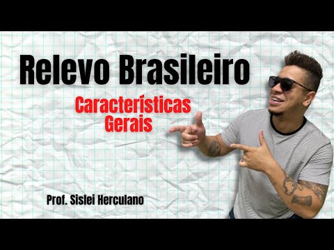 Relevo brasileiro: características gerais