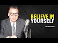 Believe In Yourself - Earl Nightingale Motivation