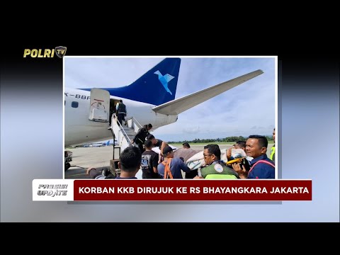 PRESISI UPDATE : ANGGOTA POLRI KORBAN AKSI KKB DIRUJUK KE RS BHAYANGKARA JAKARTA 01/06/2025 (15.30)