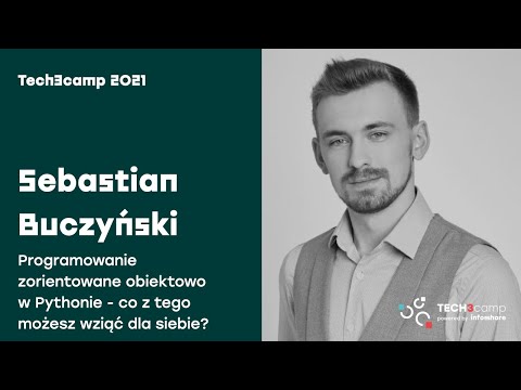 Tech3camp#73 (Python): Sebastian Buczyński - Programowanie zorientowane obiektowo w Pythonie - co...