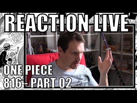 [Reaction live - Fr] One piece chapitre 816 Part - 02