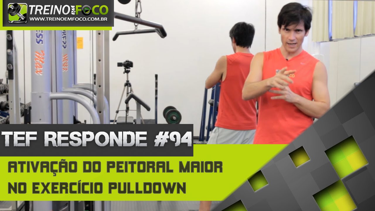 O Pulldown trabalha Peitoral? - TEF Responde #94