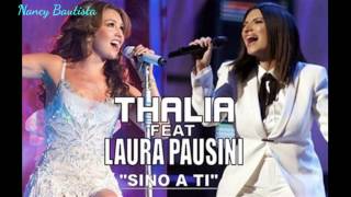 LAURA PAUSINI Y THALIA - Sino a Ti (Audio 2014)