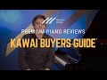 Kawai Piano Buyers Guide What You Need To Know BEFORE Buying A Kawai Piano﻿