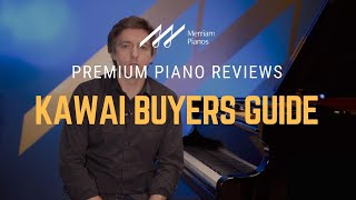 Video thumbnail for 🎹Kawai Piano Buyers Guide: What You Need To Know BEFORE Buying a Kawai Piano🎹 by Merriam Music