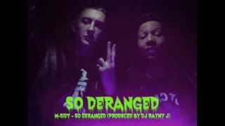 M-Sidy - So Deranged (Produced by DJ Rayny J)